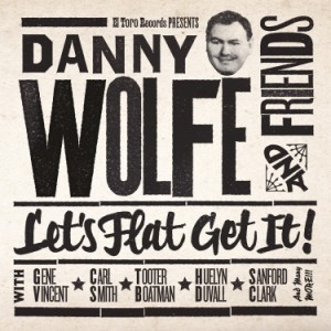 V.A. - Danny Wolfe And Friends :Let's Flat Get It